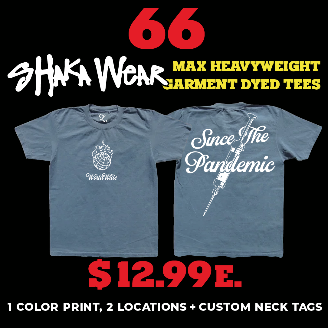 66 SHAKAWEAR MAX HEAVYWEIGHT GARMENT DYED