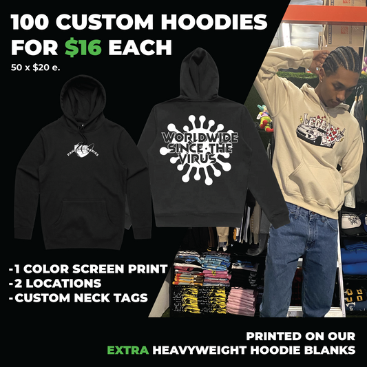 100 CUSTOM HOODIES FOR $16 EACH